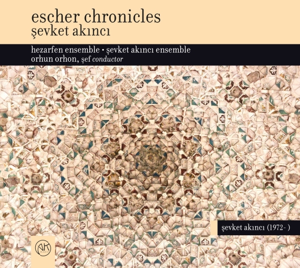 Şevket Akıncı: Escher Chronicles - CD Foto #1