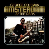 George Coleman: Amsterdam After Dark (Reissue) - Plak