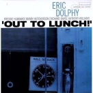 Eric Dolphy: Out To Lunch! - Plak Foto #1