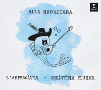 L'Arpeggiata, Christina Pluhar: Alla Napoletana - CD