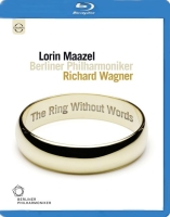 Berliner Philharmoniker, Lorin Maazel: Wagner: The Ring Without Words - BluRay