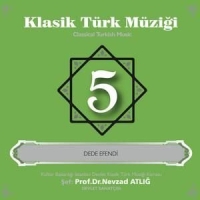 Nevzat Atlığ: Klasik Türk Müziği 5 - CD