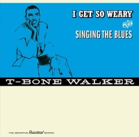T-Bone Walker: I Get So Weary + Singing The Blues + 4 Bonus Tracks - CD