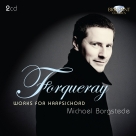 Michael Borgstede: Forqueray: Works for Harpsichord - CD Foto #1
