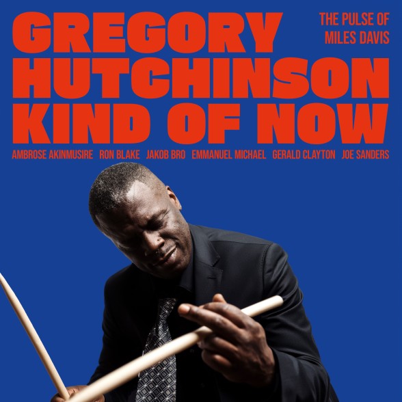 Gregory Hutchinson: Kind Of Now: The Pulse Of Miles Davis - CD Foto #1