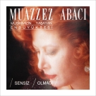 Muazzez Abacı: Sensiz Olmadı - Plak Foto #2