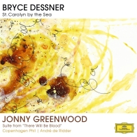 André de Ridder, Aaron Dessner, Bryce Dessner, Copenhagen Philharmonic Orchestra: Dessner/ Greenwood: St. Carolyn By The Sea/ Suite From - Plak