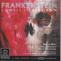 San Francisco Ballet Orchestra, Martin West: Lowell Liebermann: Frankenstein - CD & HDCD