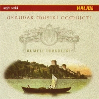 Üsküdar Musıki Cemiyeti: Rumeli Türküleri - CD