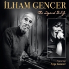 İlham Gencer: The Legend B.I.G - Plak Foto #1