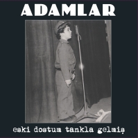 Adamlar: Eski Dostum Tankla Gelmiş - Plak