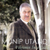 Münip Utandı: Fikrimin İnce Gülü - CD