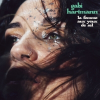 Gabi Hartmann: La Femme Aux Yeux De Sel - CD