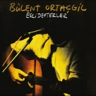Bülent Ortaçgil: Eski Defterler - Plak Foto #2