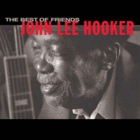 John Lee Hooker: The Best Of Friends - Plak