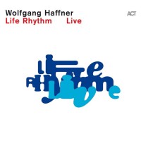 Wolfgang Haffner: Life Rhythm Live - CD
