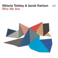 Viktoria Tolstoy, Jacob Karlzon: Who We Are - Plak