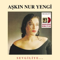 Aşkın Nur Yengi: Sevgiliye (Renkli Plak) - Plak