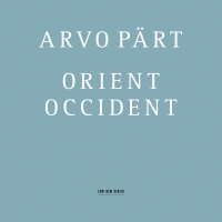 Swedish Radio Choir, Swedish Radio Symphony Orchestra, Tõnu Kaljuste: Arvo Part: Orient & Occident - CD