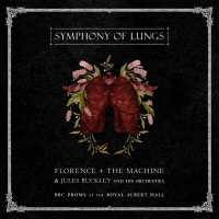 Florence + The Machine, Jules Buckley: Symphony Of Lungs: BBC Proms At The Royal Albert Hall - Plak